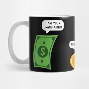 Bitcoin I Am Your Grandfather Funny Money Btc Crypto Trader Mug